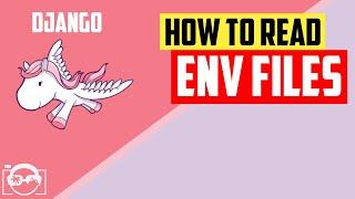 Learning Django - How to read .env files and working with system environment variables