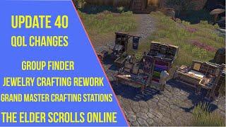 ESO Update 40 Changes - Grand Master Crafting Stations, Group Finder, Jewelry Crafting