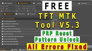 TFT MTK V5.0.3 Fix All | Phone Not Connect Fix | TFT MTK Latest Version Fix All Error | FRP/ Pattern