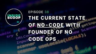 State of No Code with No Code Ops Founder | E38