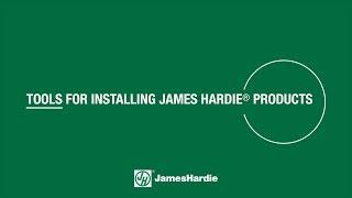 Tools for Installing James Hardie® Products - HardiePlank