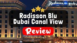 Radisson Blu Dubai Canal View Review - Is This Hotel Worth It?