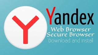 Yandex Browser D o w n l o a d and I n s t a l l - Fast And Secure Browser