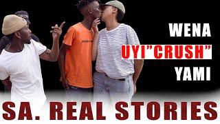 Episode 123 Wena UyiCrush Yami #SAREALSTORIES