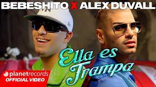 BEBESHITO  ALEX DUVALL - Ella Es Trampa (Prod. by Ernesto Losa) [Official Video by NAN] #Repaton