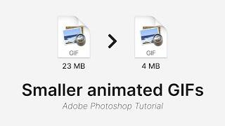 How to reduce GIF filesize without losing quality - Adobe Photoshop CC Tutorial