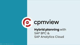 cpmview | Hybrid planning with SAP Business Planning and Consolidation (BPC) and SAP Analytics Cloud