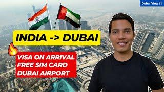 Indian traveling to DUBAI   | Visa On Arrival process | Free Tourist SIM card | Tourist visa