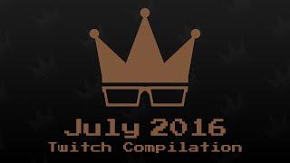 July 2016 Twitch Compilation