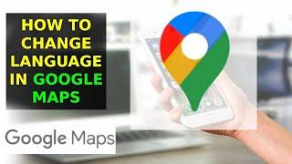 How To Change Language In Google Maps (2023)