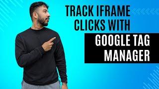 How To Track Iframe Clicks Using Google Tag Manager