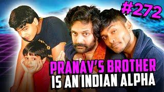 Pranav's Brother is on the Pod!!! | Mango Bae # 272