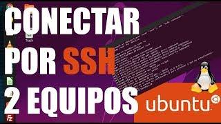 Conexión remota a través de SSH (desde Windows A Linux O LINUX A LINUX) Tutorial Linux Ubuntu FÁCIL