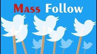 Twitter Mass Follow Twitter 2021 | Easy Method For Twitter Mass Follow