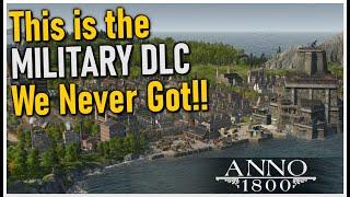 This is the MILITARY DLC We Never Got!! || Anno 1800 Mod Preview - Military Attention