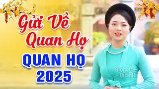 LK Quan Họ Bắc Ninh Chào Xuân 2025LK Dân Ca Quan Họ Bắc Ninh - LK Gửi Về Quan Họ