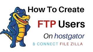 How To Create FTP Accounts In cPanel hostgator & Access On Filezilla