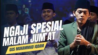 PENGAJIAN GUS IQDAM SPESIAL MALAM JUM'AT || live ulang diwek bulu kab temanggung