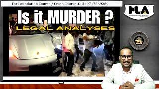 Porsche car accident | Is it MURDER? | Legal Points | MAHINDRA LAW ACADEMY