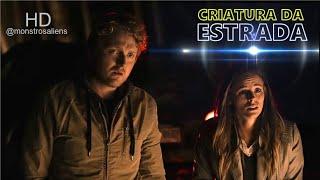 CRIATURA DA ESTRADA - Dublado #filmes #ficção #cinema #drama #suspense #movies #terror #pertubador