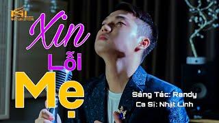 XIN LỖI MẸ | NHẬT LINH [Oficial MV] | Giọng Ca Vàng | Bài Hát Xúc Động Về Mẹ | Vu Lan Báo Hiếu