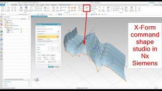 X Form command in Nx Siemens | command to edit surfaces spline curves  dynamically manipulating pole