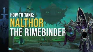 How to Tank: Nalthor the Rimebinder | The Necrotic Wake | Season 1