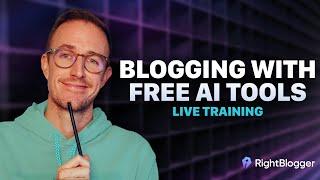 Blogging with Free AI Tools (and Live Q&A Session) with Ryan Robinson