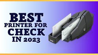 Best Printer For Printing Checks in 2023 (Reliable Yet Economy Options)