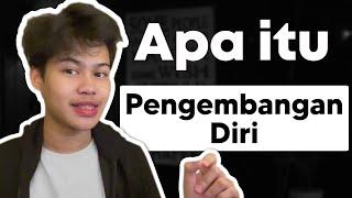 Apa Itu Pengembangan Diri?