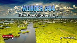 Wonder #84: The Everglades, USA | Wonder of the World Series by Travelexpro