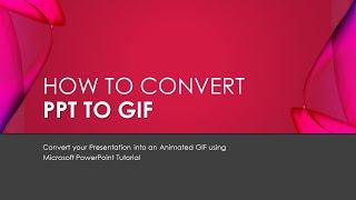 Unlock the Power of GIFs: PPT to GIF Conversion Made Easy