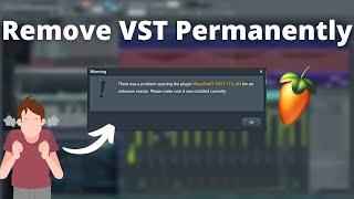 Remove / Delete VST Plugin after Uninstallation - Permanent Solution - FL Studio