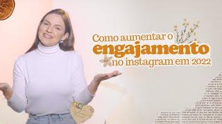 COMO AUMENTAR O ENGAJAMENTO NO INSTAGRAM 2022