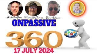 LIVE | ONPASSIVE 360: 17 JULY 2024 (Special Appearance by ASH MUFAREH)