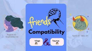 Virgo girl & Taurus girl | FRIENDSHIP COMPATIBILITY