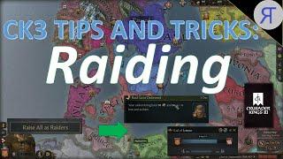 CK3 TIPS AND TRICKS: RAIDING!
