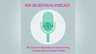 63: Angst vor Abwertung und Zurückweisung - Schüchternheit und Soziale Phobien | HELP FM