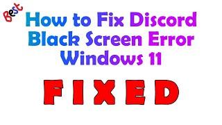 How to Fix a Black Screen in Discord on Windows 11