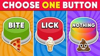 Choose One Button - BITE or LICK or NOTHING 🟢🟡 Quiz Kingdom