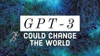 GPT-3: How OpenAI Could Change the World