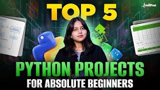 Top 5 Python Projects for Absolute Beginners for 2025 | Python Projects For Resume | Intellipaat