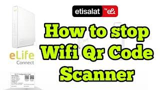 How to stop qr code etisalat wifi sharing | How to block Unknown wifi users in Etisalat router