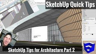 5 MORE Great Architectural Modeling TIPS for SketchUp