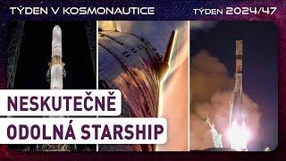 Týden v kosmonautice 2024/47 -  Neskutečně odolná Starship