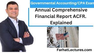 Annual Comprehensive Financial Report ACFR. CPA Exam BAR