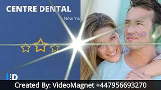 Centre Dental -- Affordable 5-Star NYC Dental Services