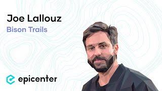 Joe Lallouz: Bison Trails – Building a Better Proof of Stake Ecosystem for Everyone (#329)