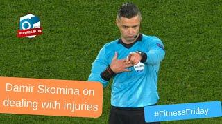 Referee Damir Skomina quits due to injury and shares his lessons