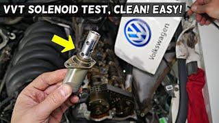 HOW TO TEST VVT SOLENOID, CLEAN VVT SOLENOID ON VW TOUAREG JETTA GOLF TIGUAN EOS PASSAT